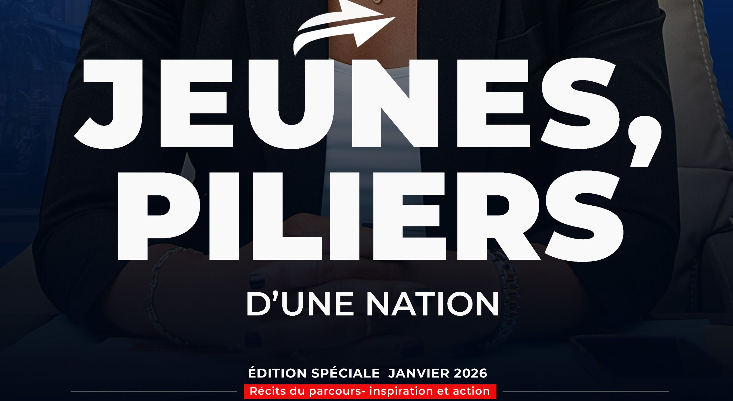 JEUNES, PILIERS D&rsquo;UNE NATION